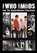 Watch The Who, the Mods and the Quadrophenia Connection Watch123movies