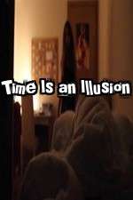 Watch Time Is an Illusion Watch123movies