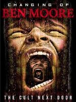 Watch The Changing of Ben Moore Watch123movies