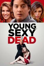 Watch Young, Sexy & Dead Watch123movies