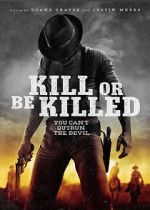 Watch Kill or Be Killed Watch123movies