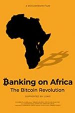 Watch Banking on Africa: The Bitcoin Revolution Watch123movies