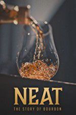 Watch Neat: The Story of Bourbon Watch123movies