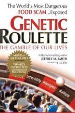 Watch Genetic Roulette: The Gamble of our Lives Watch123movies