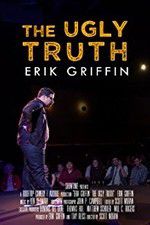 Watch Erik Griffin: The Ugly Truth Watch123movies