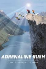 Watch Adrenaline Rush The Science of Risk Watch123movies