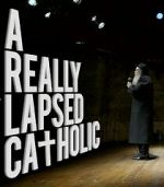 Watch A Really Lapsed Catholic (comedy special) (TV Special 2020) Watch123movies