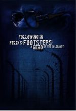 Watch Following in Felix\'s Footsteps Watch123movies