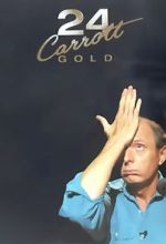 Watch Jasper Carrott: 24 Carrott Gold Watch123movies