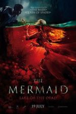 Watch The Mermaid: Lake of the Dead Watch123movies