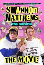 Watch Shannon Matthews the Musical the Movie Watch123movies