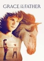 Watch Grace of the Father Watch123movies