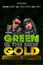 Watch Green Is the New Gold Watch123movies