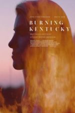 Watch Burning Kentucky Watch123movies
