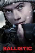 Watch Ballistic Watch123movies