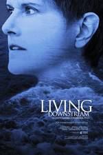 Watch Living Downstream Watch123movies