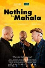 Watch Nothing for Mahala Watch123movies