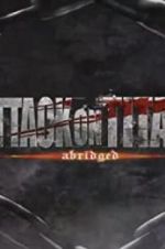 Watch Attack on Titan Abridged Watch123movies