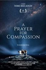 Watch A Prayer for Compassion Watch123movies