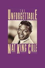 Watch The Unforgettable Nat \'King\' Cole Watch123movies