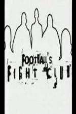 Watch Football's Fight Club Watch123movies