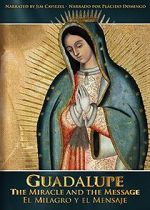 Watch Guadalupe: The Miracle and the Message Watch123movies