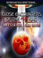 Watch Close Encounters of the 4th Kind: Infestation from Mars Watch123movies
