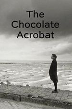 Watch The Chocolate Acrobat Watch123movies