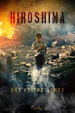 Watch Hiroshima: Out of the Ashes Watch123movies