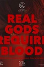 Watch Real Gods Require Blood Watch123movies