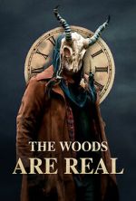 Watch The Woods Are Real Watch123movies
