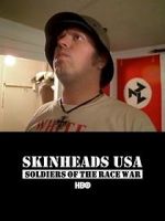 Watch Skinheads USA: Soldiers of the Race War Watch123movies
