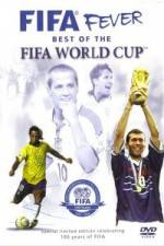 Watch FIFA Fever - Best of The FIFA World Cup Watch123movies