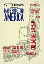 Watch Vice News Presents: Mass Shooting America Watch123movies