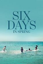Watch Six Days in Spring Watch123movies