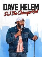 Watch Dave Helem: DJ, the Chicago Kid (TV Special 2021) Watch123movies