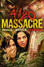 Watch 4/20 Massacre Watch123movies