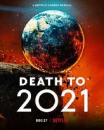 Watch Death to 2021 (TV Special 2021) Watch123movies