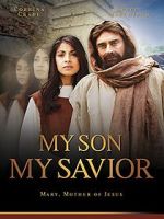 Watch My Son, My Savior Watch123movies