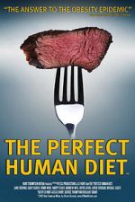 Watch The Perfect Human Diet Watch123movies