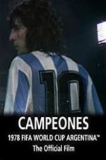 Watch Argentina Campeones: 1978 FIFA World Cup Official Film Watch123movies