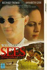 Watch What Love Sees Watch123movies