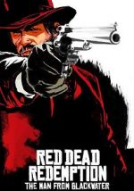Watch Red Dead Redemption: The Man from Blackwater Watch123movies