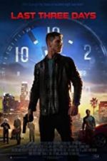 Watch Last Three Days Watch123movies