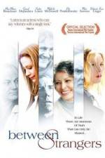 Watch Between Strangers Watch123movies