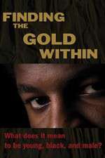 Watch Finding the Gold Within Watch123movies