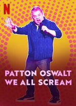 Watch Patton Oswalt: We All Scream (TV Special 2022) Watch123movies