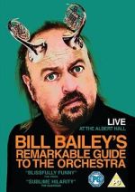 Watch Bill Bailey's Remarkable Guide to the Orchestra Watch123movies