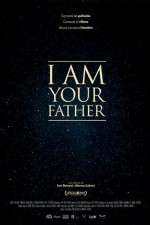 Watch I Am Your Father Watch123movies