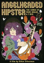Watch Angelheaded Hipster: The Songs of Marc Bolan & T. Rex Watch123movies